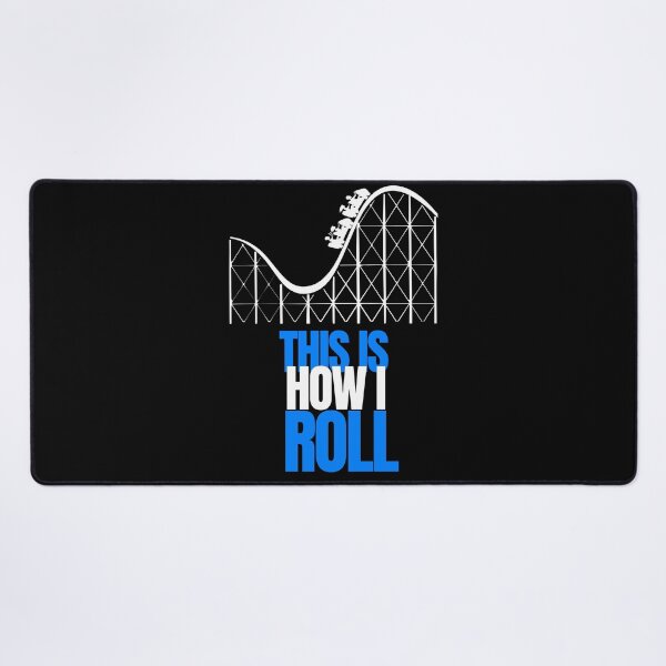 Item preview, This is how I Roll- Rollercoaster Lover designed and sold by Oreo2020 Creations.