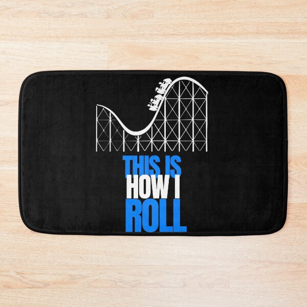 Item preview, This is how I Roll- Rollercoaster Lover designed and sold by Oreo2020 Creations.