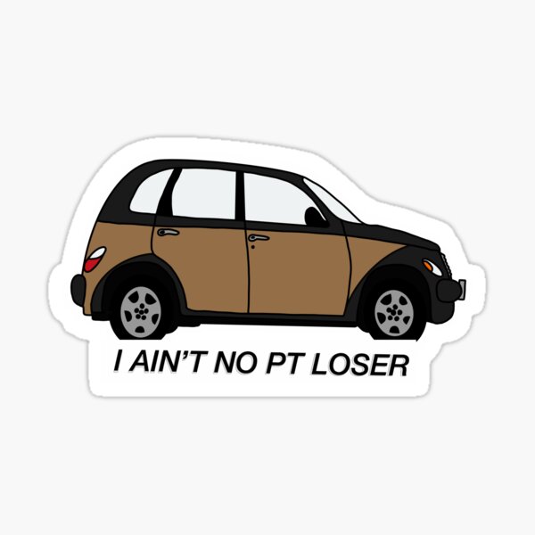 I Ain't No PT Loser - Black With Wood Paneling Sticker