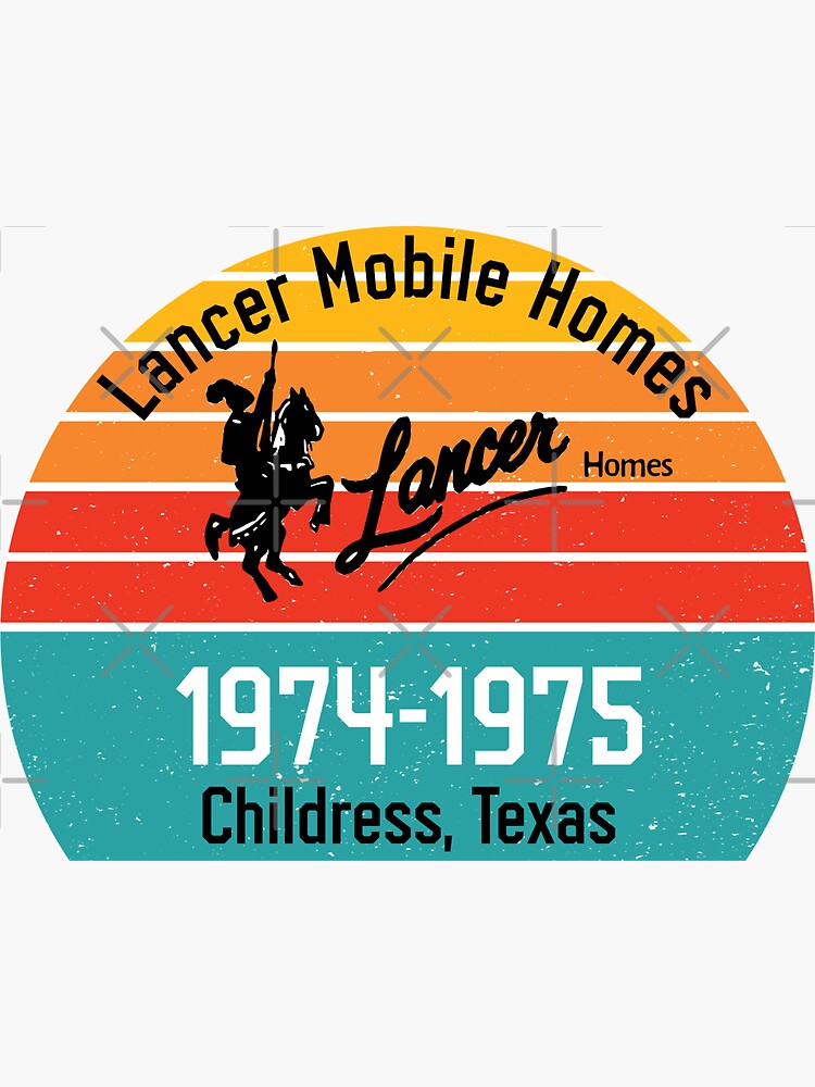 "Lancer Mobile Home Factory 19741975 Childress, Texas" Sticker for