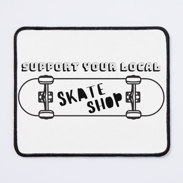 Item preview, Support Your Local Skate Shop | Skater designed and sold by DevlynnDesigns.