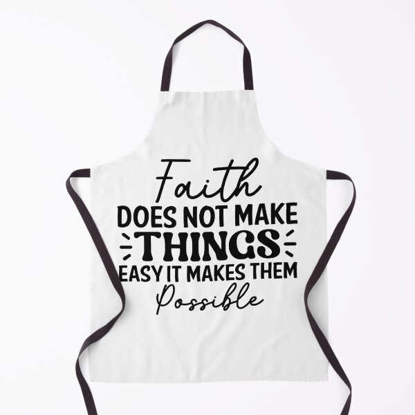 Item preview, Faith Does Not Make Things Easy. It Makes Them Possible. designed and sold by FallInLoveCo.