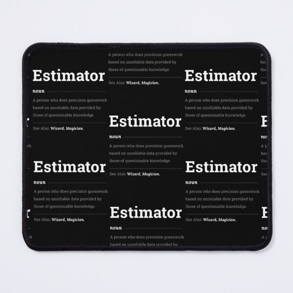 Item preview, Estimator Definition Calculations Jobs Funny designed and sold by gronthik.