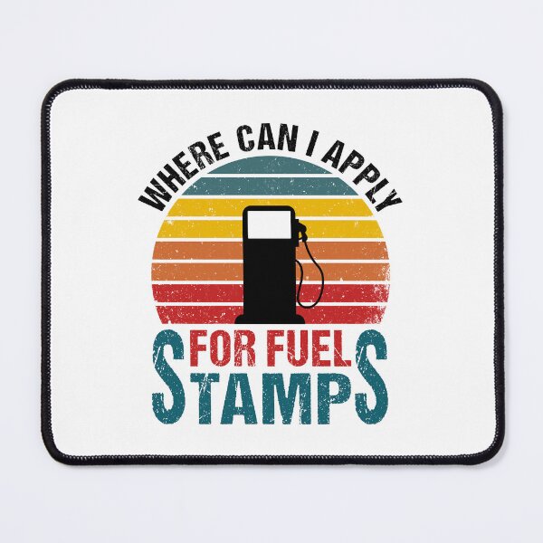 Item preview, Where Can I Apply For Fuel Stamps designed and sold by ReadyArt.