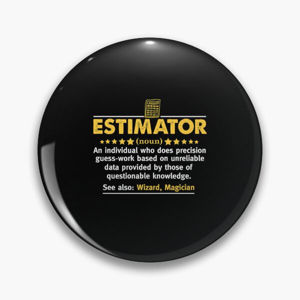Item preview, Estimator Definition Funny Calculations Statistician Job designed and sold by gronthik.