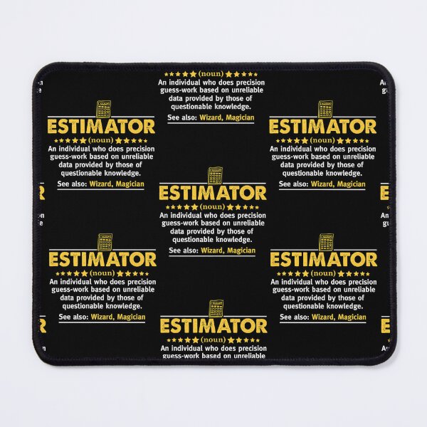 Item preview, Estimator Definition Funny Calculations Statistician Job designed and sold by gronthik.