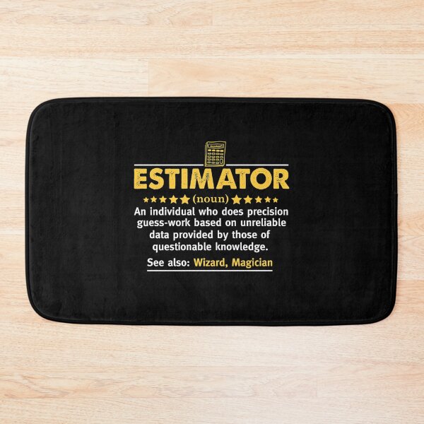 Item preview, Estimator Definition Funny Calculations Statistician Job designed and sold by gronthik.