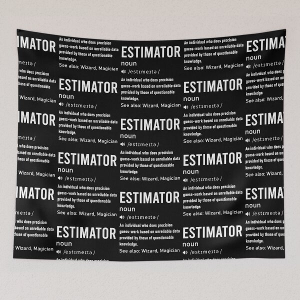 Item preview, Estimator Definition Funny For Estimating Calculations Jobs designed and sold by gronthik.