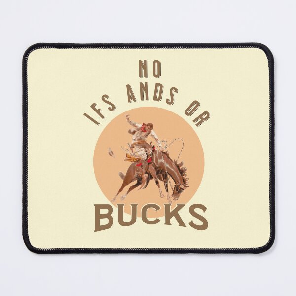 Item preview, No Ifs Ands or Bucks - Cowboy Breaking a Bronco designed and sold by No1Equestrian.
