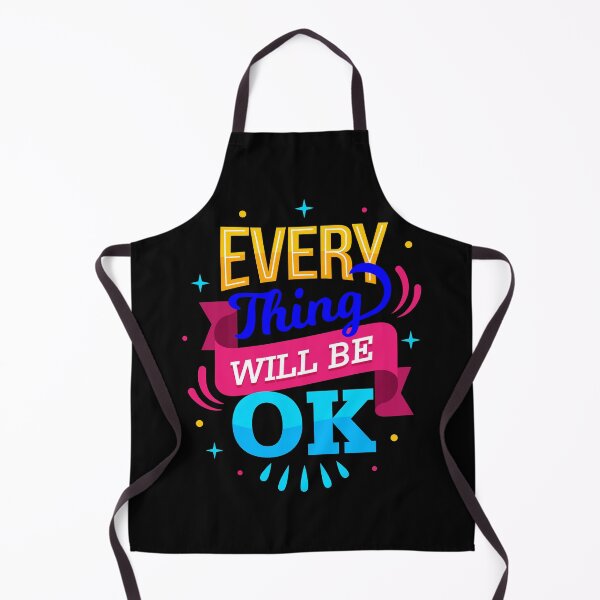 Item preview, Everything Will Be Ok designed and sold by RKR-Designs.