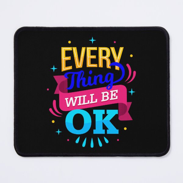 Item preview, Everything Will Be Ok designed and sold by RKR-Designs.