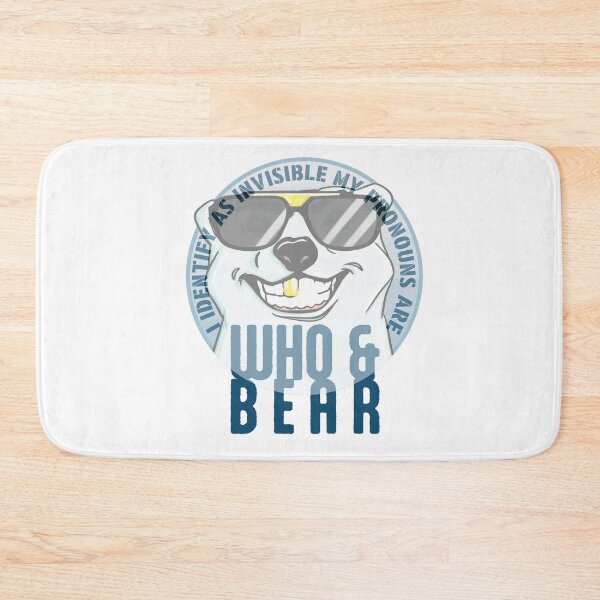 Item preview, I identify as invisible my pronouns are who and bear designed and sold by Martzart.