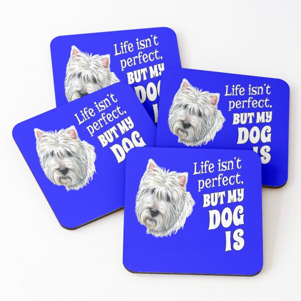 Item preview, Westie Dog Owner Gifts Life Isn't Perfect, But My Dog Is designed and sold by fantasticdesign.