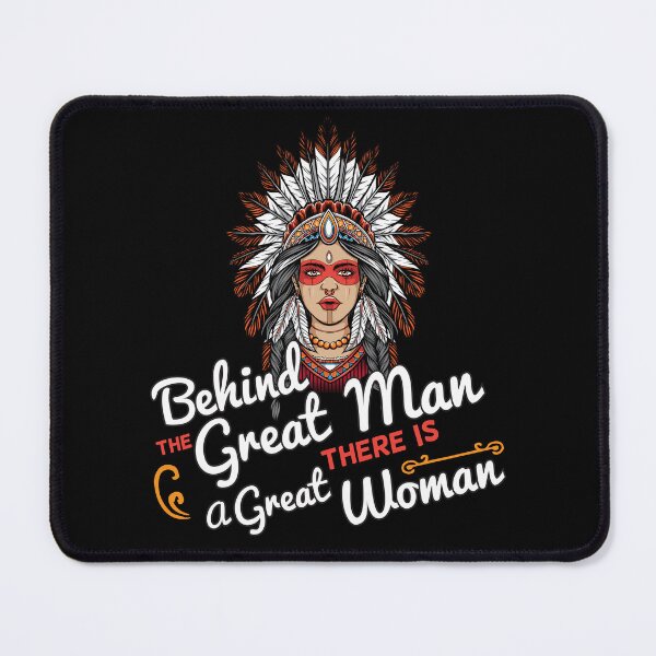 Item preview, Native American Women Behind the Great Man There Is A Great Woman designed and sold by nativeStor.