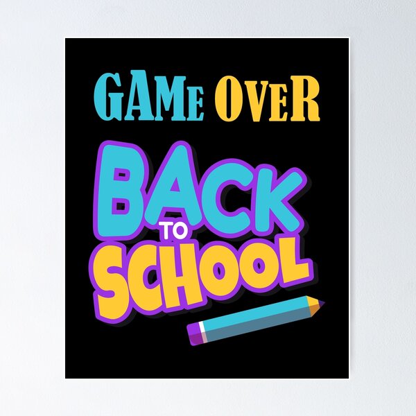 Item preview, Game Over Back To School designed and sold by Micosmile.