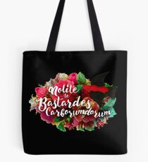 Don't Let the Bastards Grind You Down Tote Bag