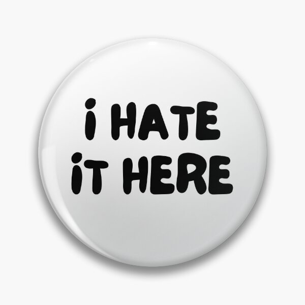 Item preview, I Hate It Here. Funny Work Saying designed and sold by That Cheeky Tee.