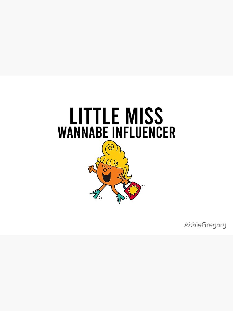 Little Miss Wannabe Influencer Poster for Sale by AbbieGregory