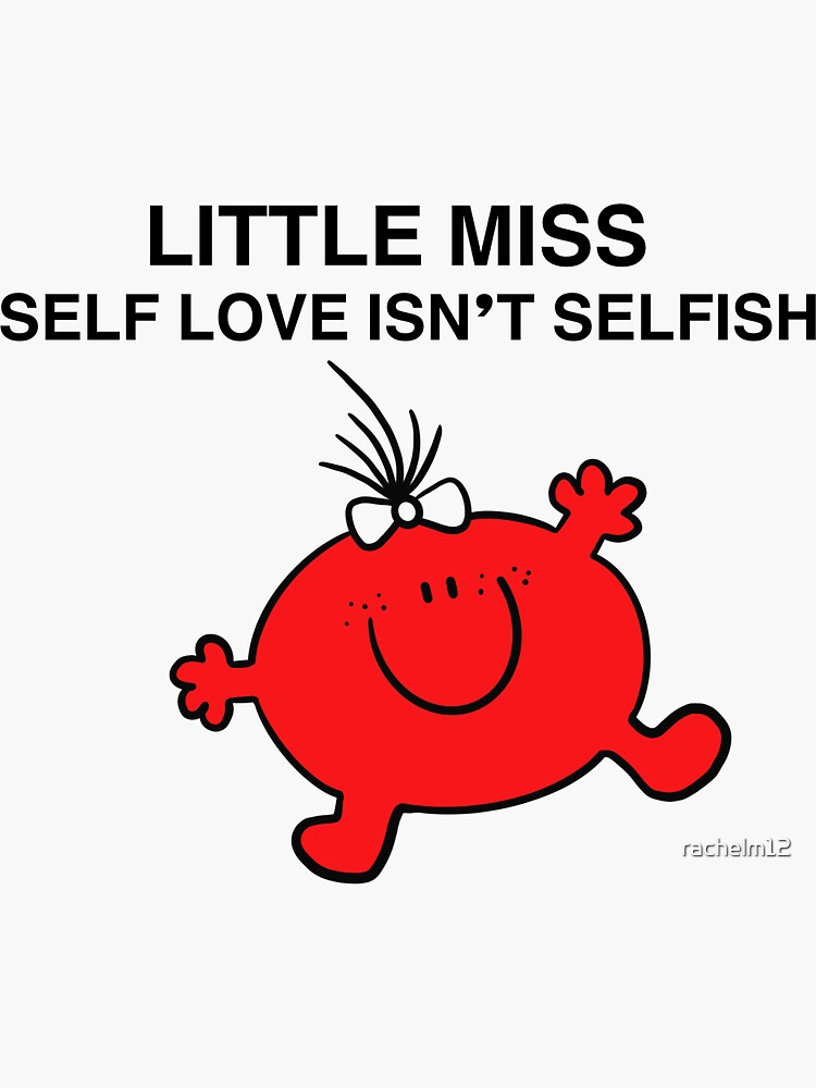 little-miss-self-love-isn-t-selfish-sticker-for-sale-by-rachelm12