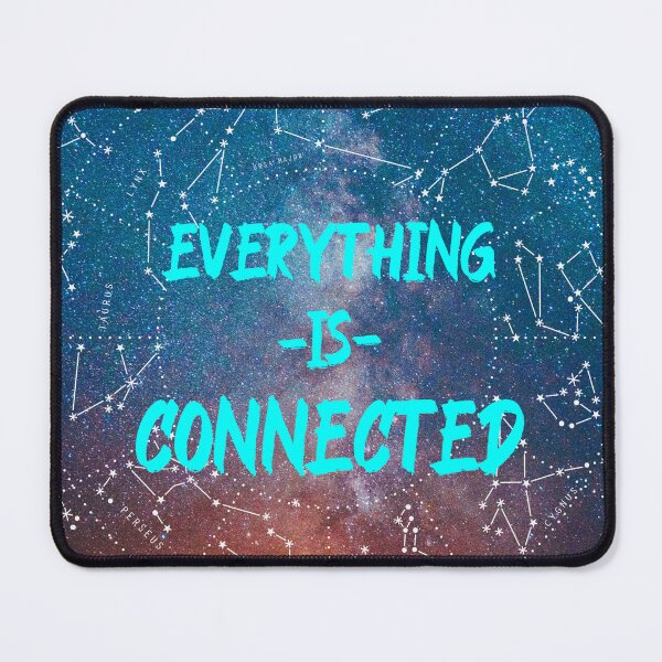 Item preview, Everything Is Connected In The Universe designed and sold by KathteeDesign.