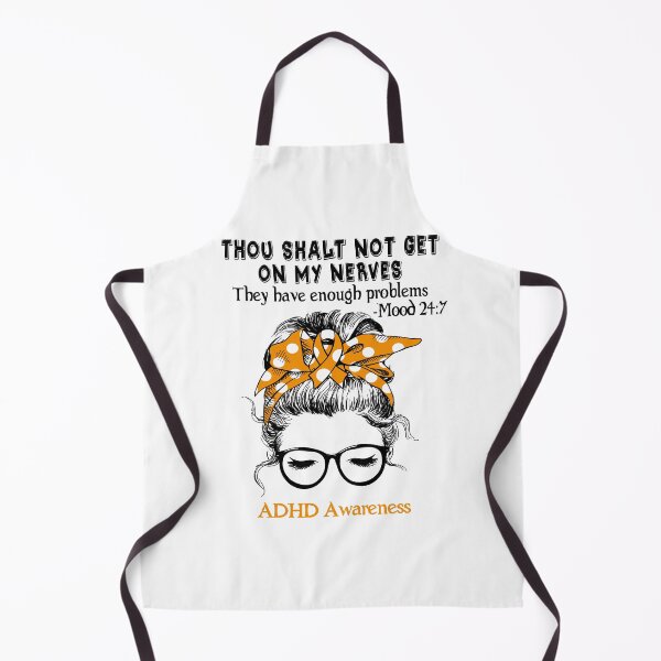 Item preview, ADHD Awareness - Thou Shalt Not Get On My Nerves They Have Enough Problems - Mood 24:7 designed and sold by Robbsyn.