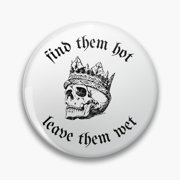 Item preview, find them hot leave them wet designed and sold by axoniej.