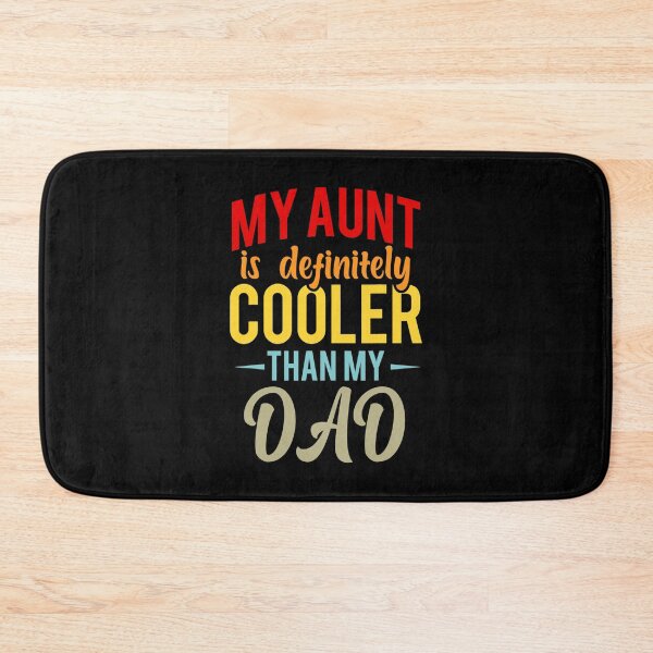 Item preview, My Aunt Is Definitely Cooler Than My Dad Auntie Niece Nephew designed and sold by gronthik.