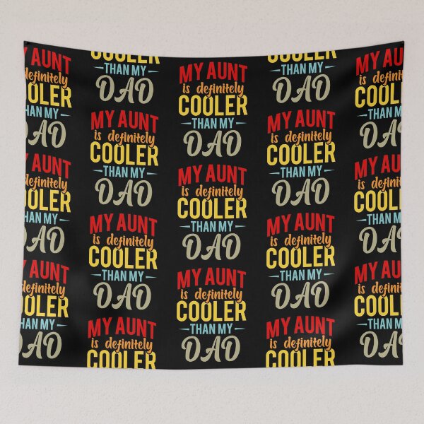 Item preview, My Aunt Is Definitely Cooler Than My Dad Auntie Niece Nephew designed and sold by gronthik.