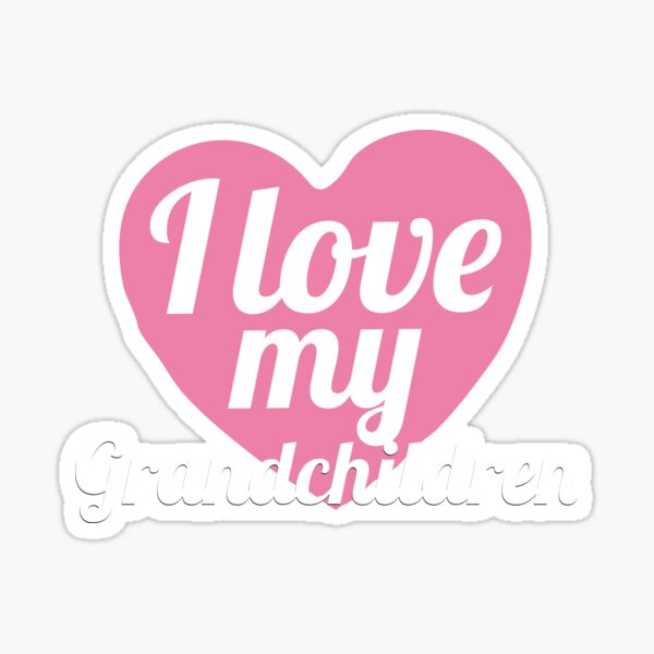I LOVE MY GRANDCHILDREN Sticker Car Window Vinyl Decal Kids Parents Family Cute 