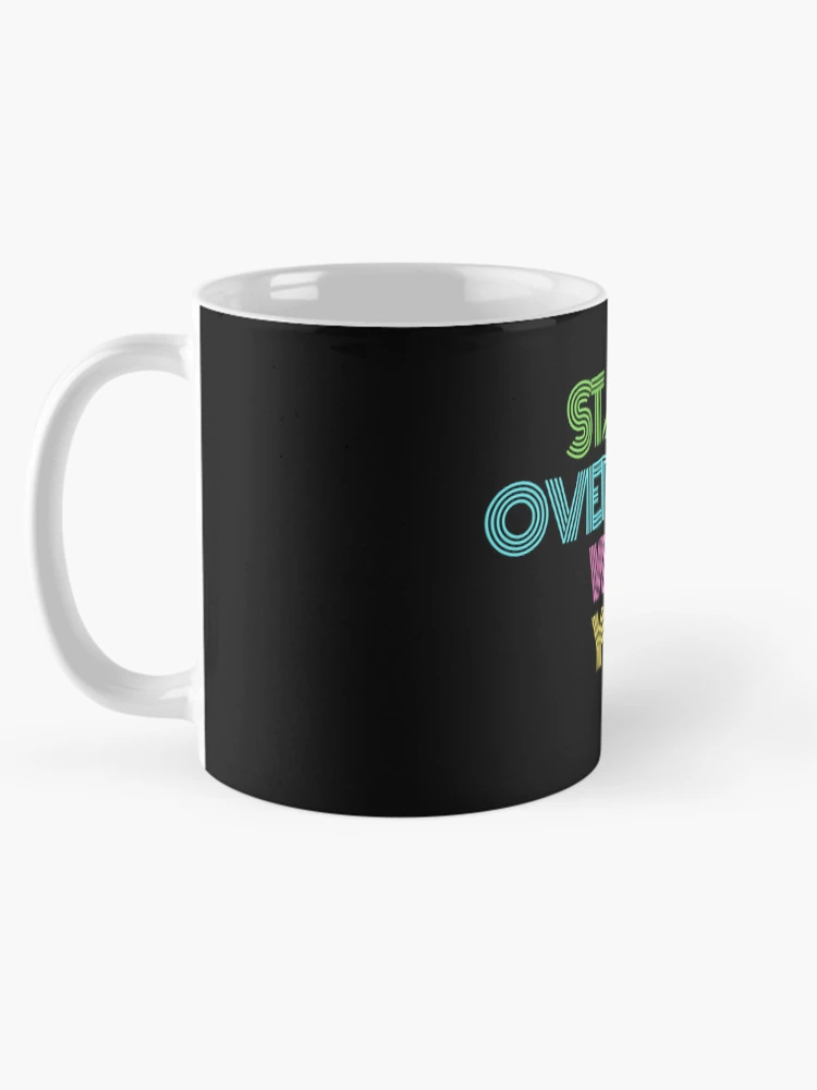 Thumbnail 5 of 6, Coffee Mug, Stack Overflow with you designed and sold by ROBOUE.