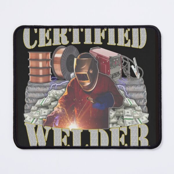 Item preview, Certified Welder designed and sold by Jackson Reed.