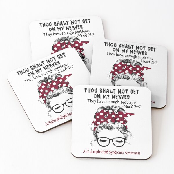 Item preview, Antiphospholipid Syndrome Awareness - Thou Shalt Not Get On My Nerves They Have Enough Problems - Mood 24:7 designed and sold by Robbsyn.