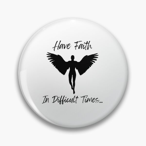 Item preview, Have faith in difficult times  designed and sold by DeversDesigns.