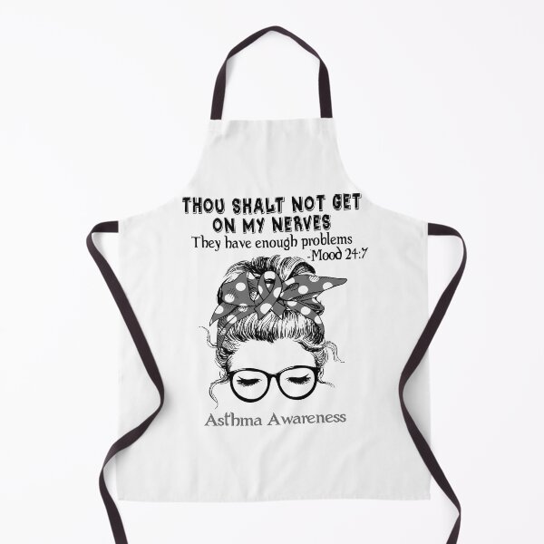 Item preview, Asthma Awareness - Thou Shalt Not Get On My Nerves They Have Enough Problems - Mood 24:7 designed and sold by Robbsyn.