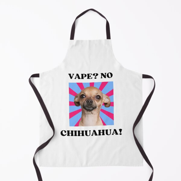 Artikelvorschau, Dampfen? Nein! Chihuahua! Viraler Trend Audio entworfen und verkauft von appareltolove.