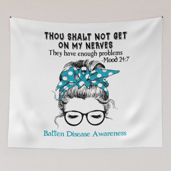 Item preview, Batten Disease Awareness - Thou Shalt Not Get On My Nerves They Have Enough Problems - Mood 24:7 designed and sold by Robbsyn.