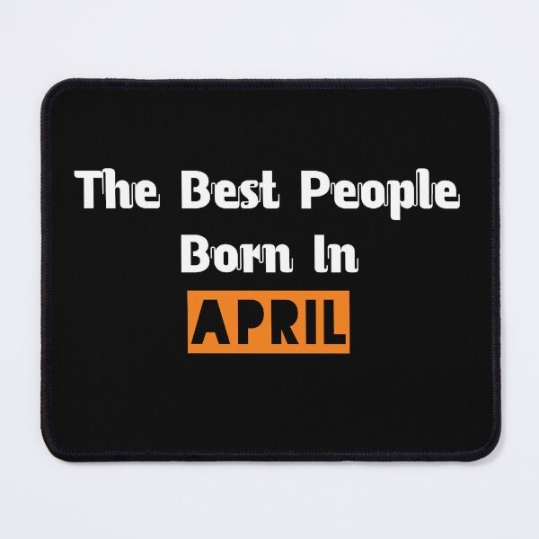 Item preview, The Best People Born In April designed and sold by astranesia.