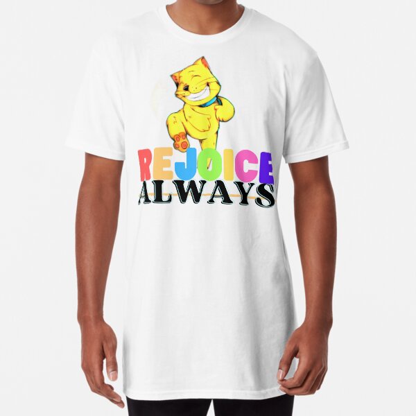 REJOICE ALWAYS Long T-Shirt