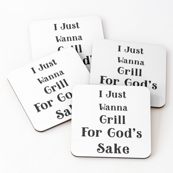 Item preview, I Just Wanna Grill for God’s Sake  designed and sold by Echo Aesthetics.