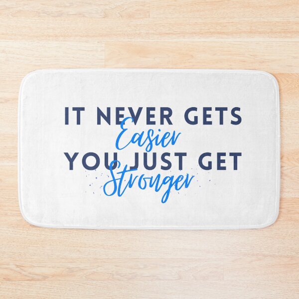Item preview, It never gets easier you just get stronger designed and sold by Oreo2020 Creations.