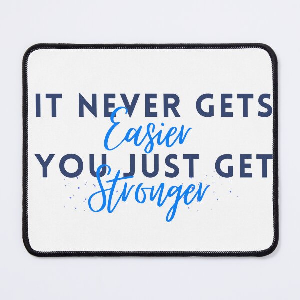 Item preview, It never gets easier you just get stronger designed and sold by Oreo2020 Creations.