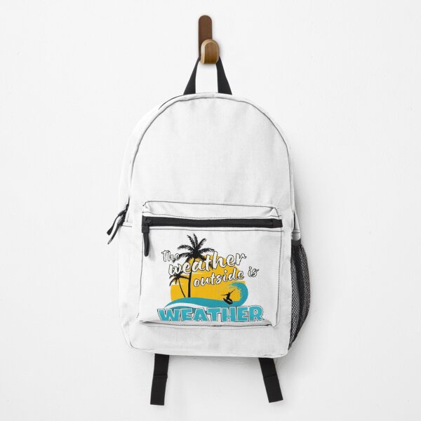 Item preview, The Weather Outside is Weather Forgetting Sarah Marshall Quote designed and sold by FlakeyBiscuit3.