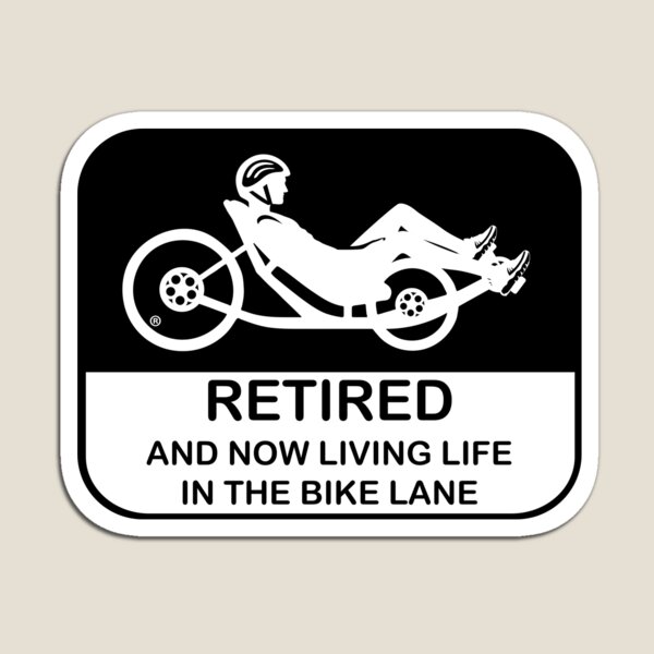 Item preview, Recumbent Life Design - Retired Man in the Bike Lane designed and sold by RecumbentLife.