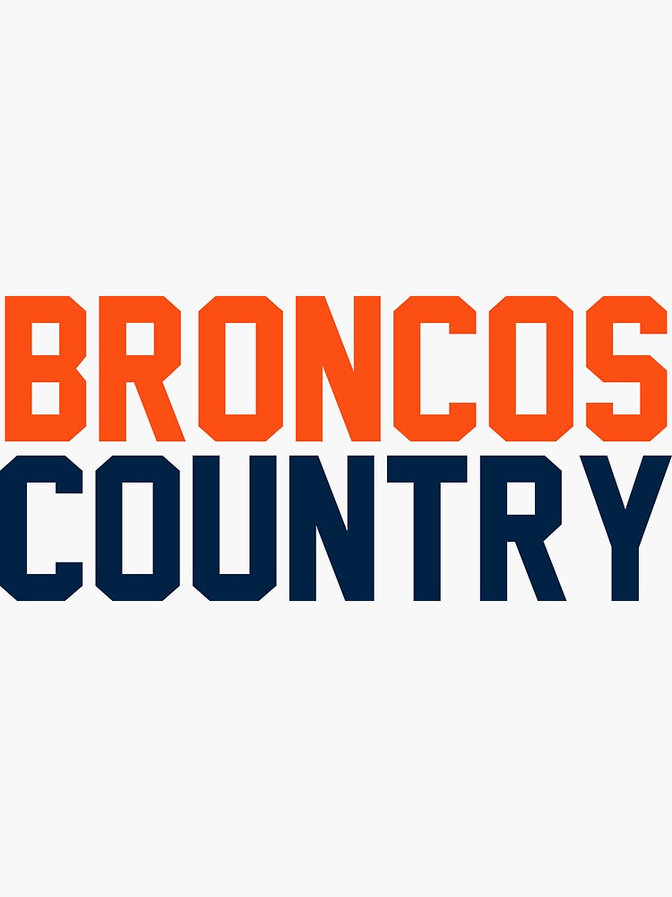 Broncos Country, Let's Ride Sticker for Sale by adamduren20