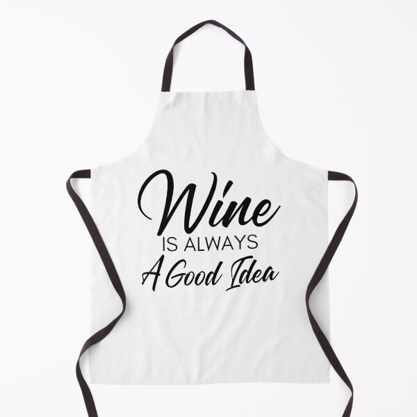 Item preview, Wine Is Always A Good Idea. Funny Wine Lover Saying designed and sold by That Cheeky Tee.