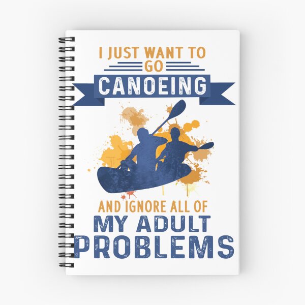Item preview, I Just Want To Go Canoeing And Ignore All Of My Adult designed and sold by ClothingIL.