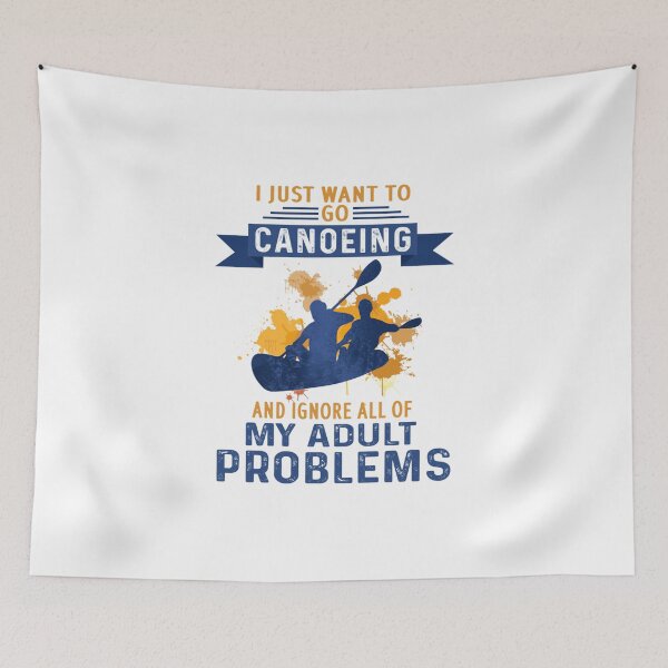 Item preview, I Just Want To Go Canoeing And Ignore All Of My Adult designed and sold by ClothingIL.