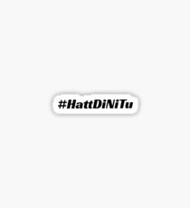 #hattdinitu Sticker