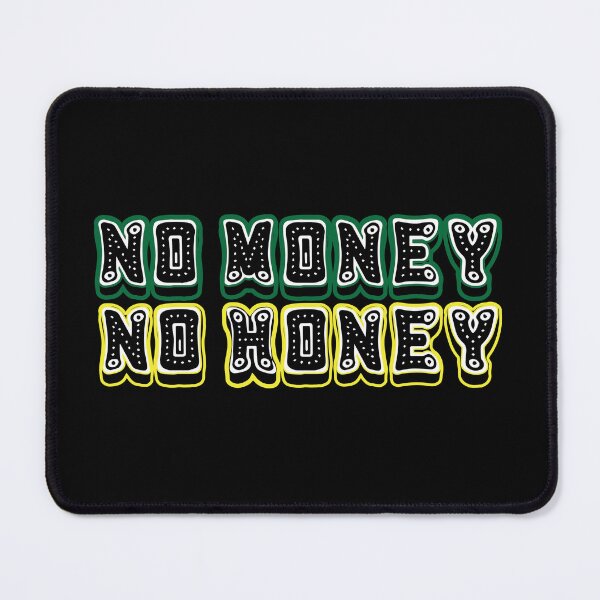 Item preview, No Money, No Honey Baby designed and sold by TheLaundryLady.