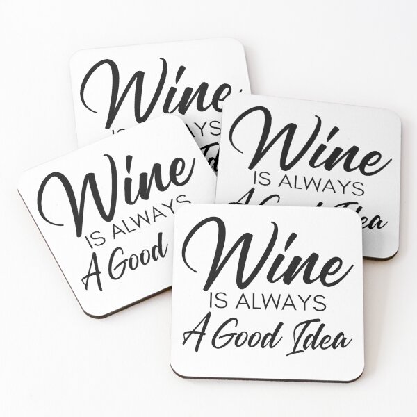 Item preview, Wine Is Always A Good Idea. Funny Wine Lover Saying designed and sold by That Cheeky Tee.